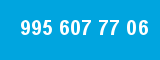 995 607 77 06 995 607 77 06